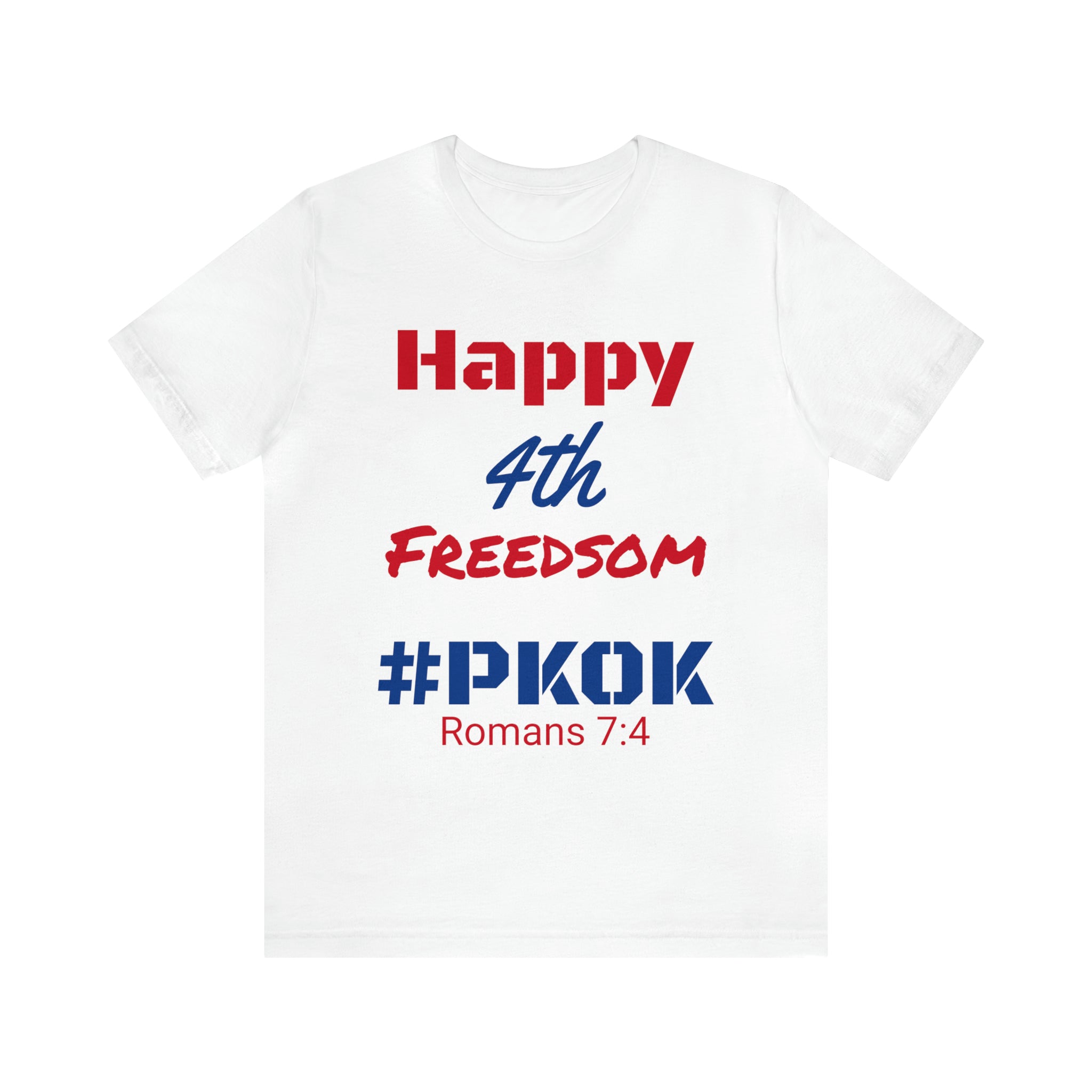 #Freedom 4th  #PKOK #Scripture #July4 #Unisex #Jersey #ShortSleeve #Tee