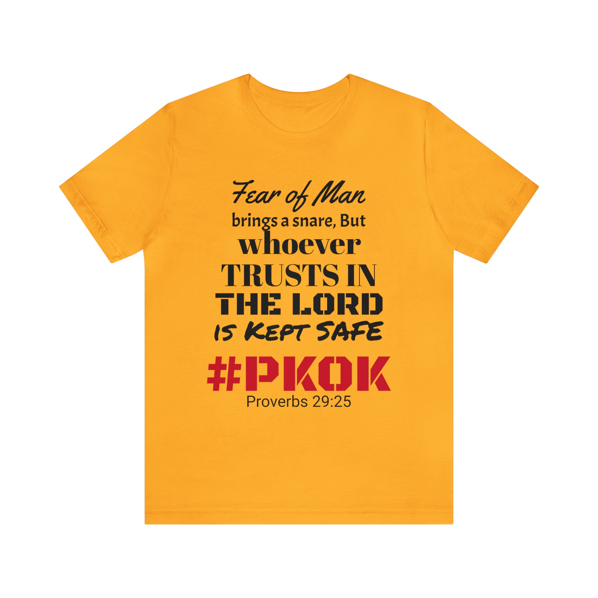 #PKOK #Scripture #Proverbs 29:25 #2Timothy1:7 #Unisex #Jersey #ShortSleeve #Tee